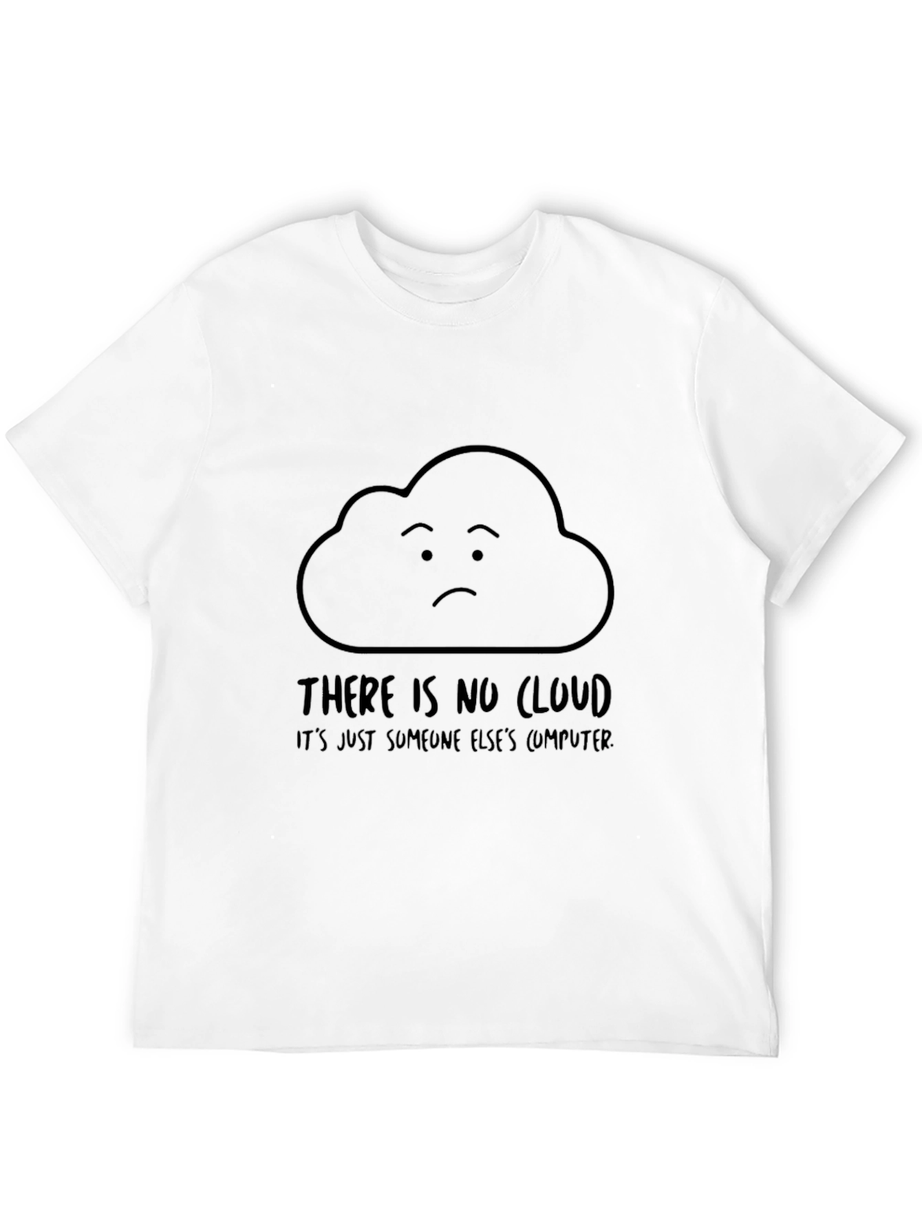 No Cloud T-Shirt - Programmer Humor Tee