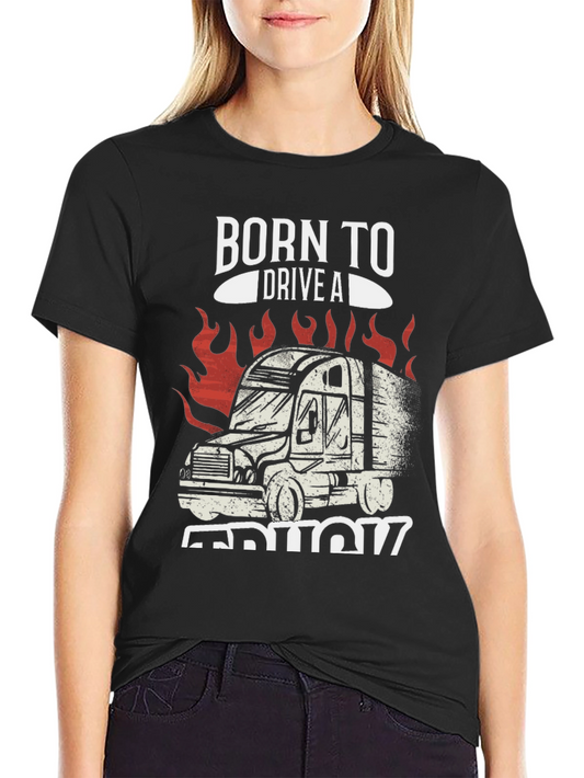Born to Drive a Truck Graphic Tee