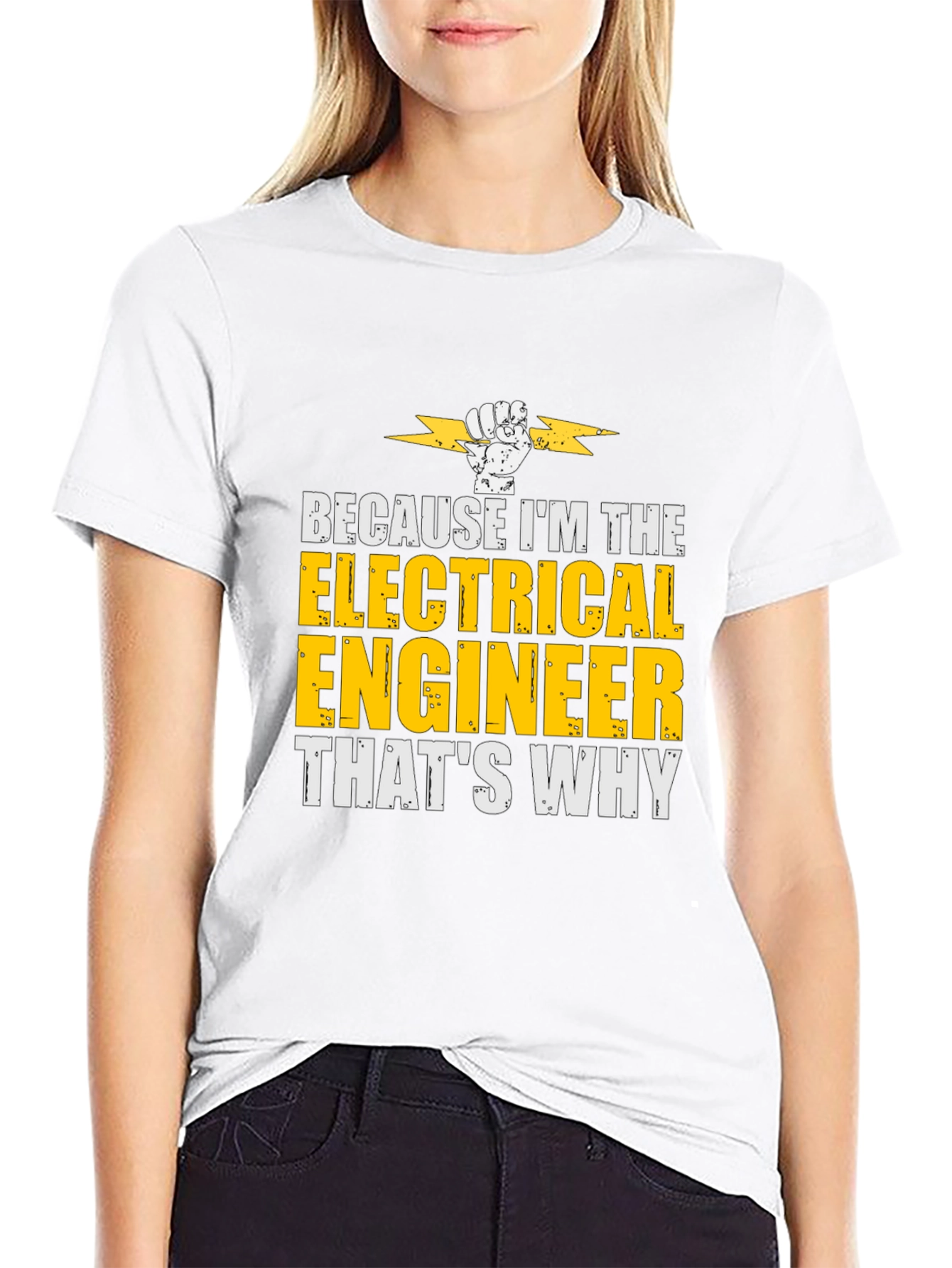 Electrical Engineer T-Shirt - Because Im The...