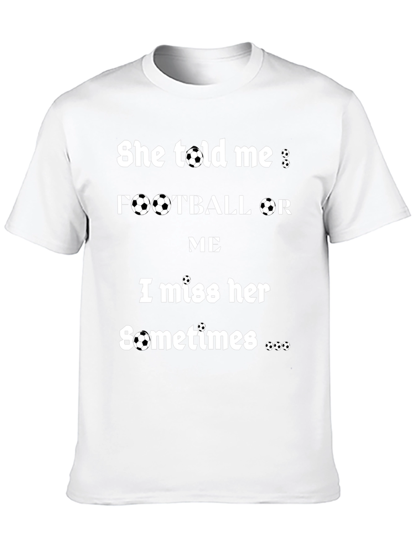 Humorous Football or Me Graphic T-Shirt