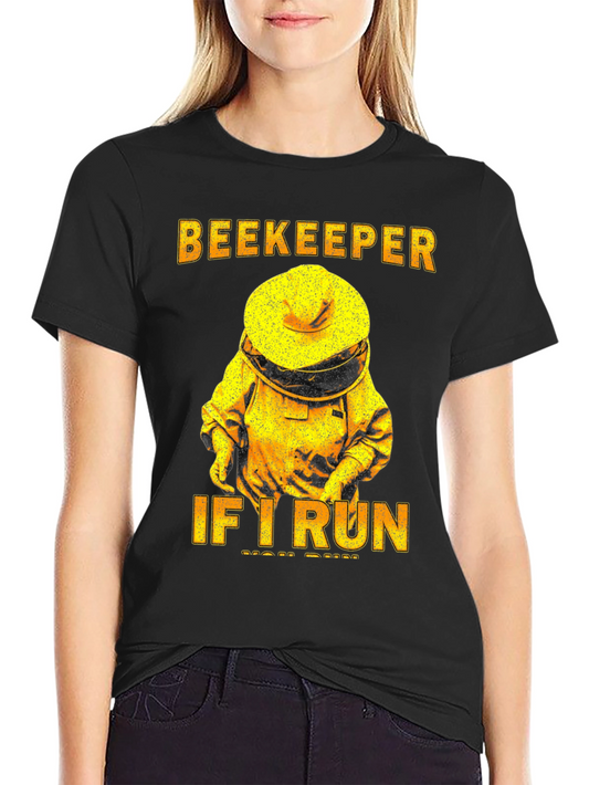 Beekeeper T-Shirt - If I Run You Run Tee
