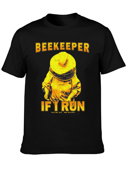 Beekeeper T-Shirt - If I Run You Run Tee