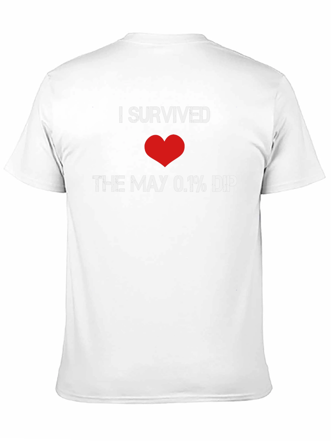 I Survived the May 0.1% Dip Graphic T-Shirt