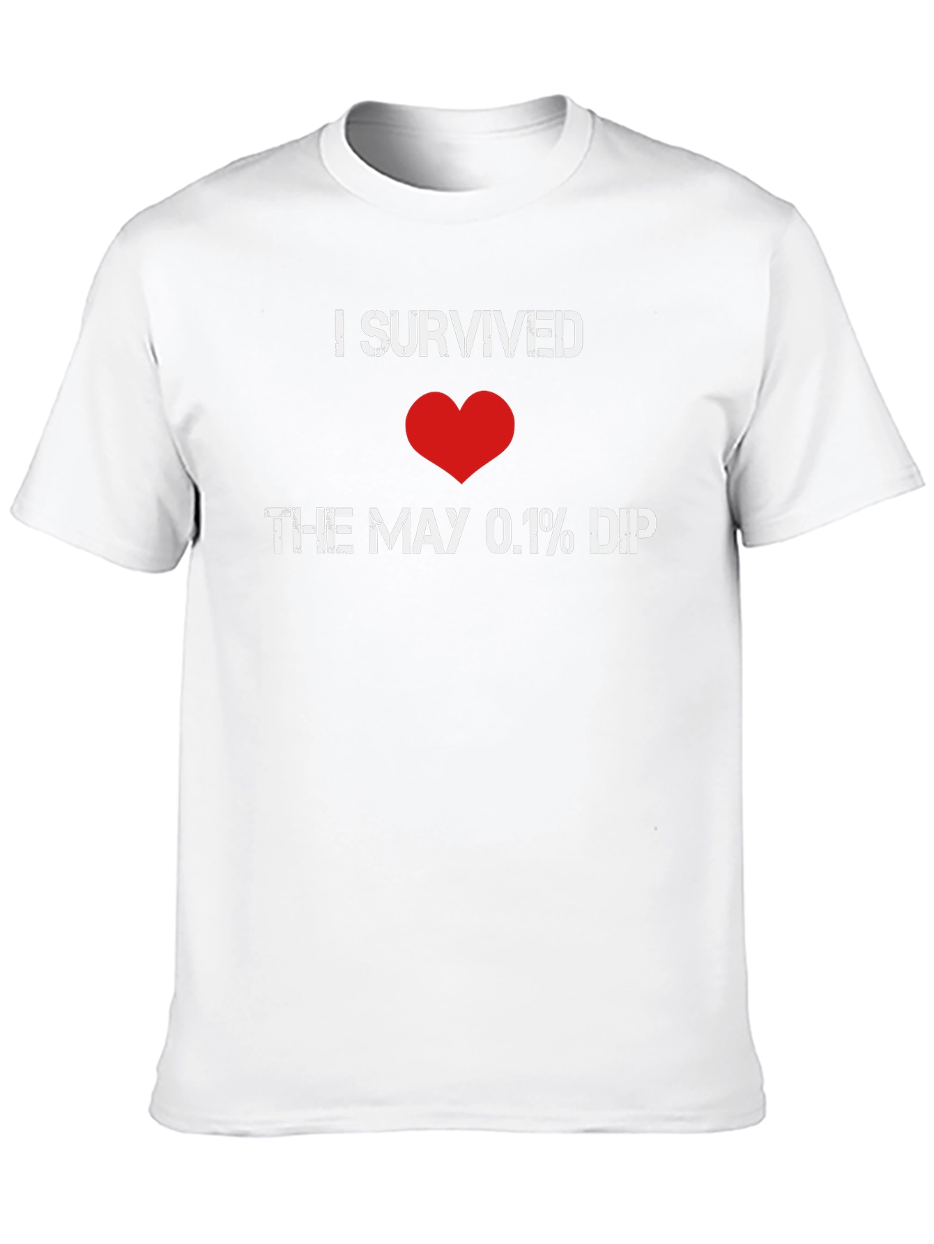 I Survived the May 0.1% Dip Graphic T-Shirt