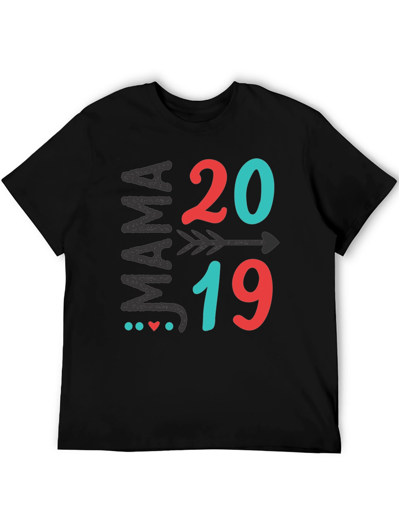 Mama 2019 Arrow T-Shirt