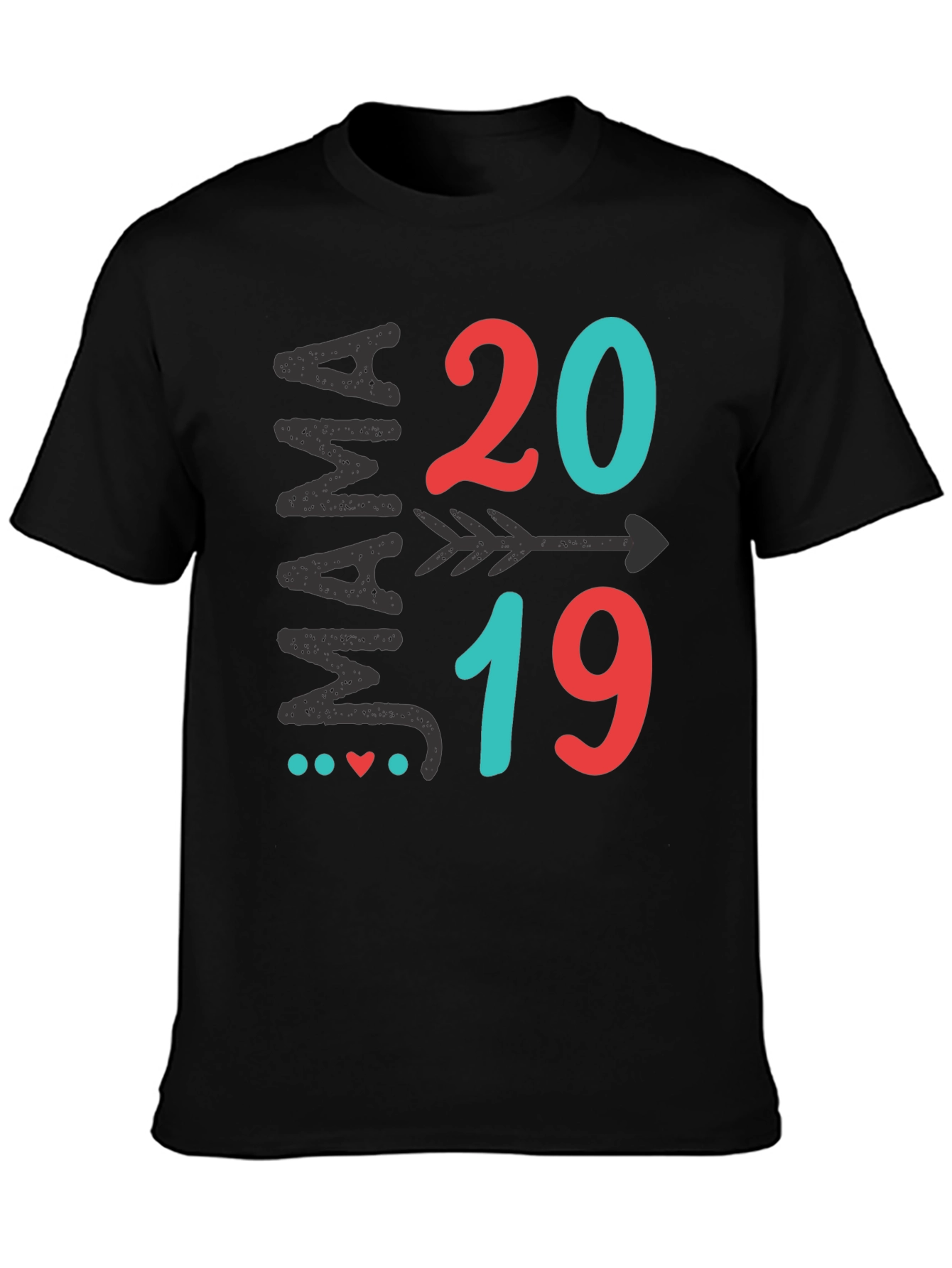 Mama 2019 Arrow T-Shirt