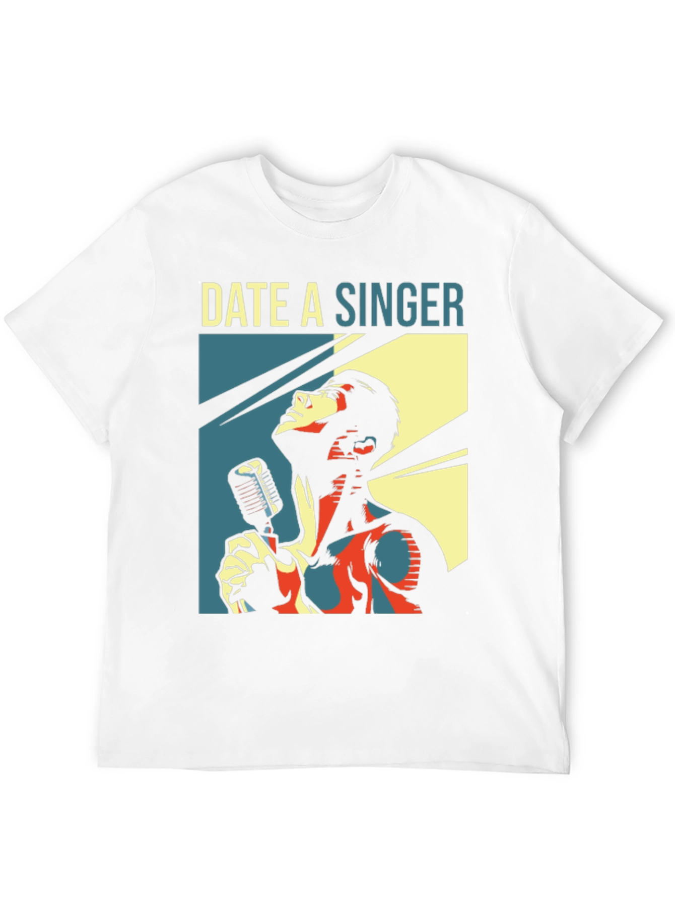 Date a Singer T-Shirt