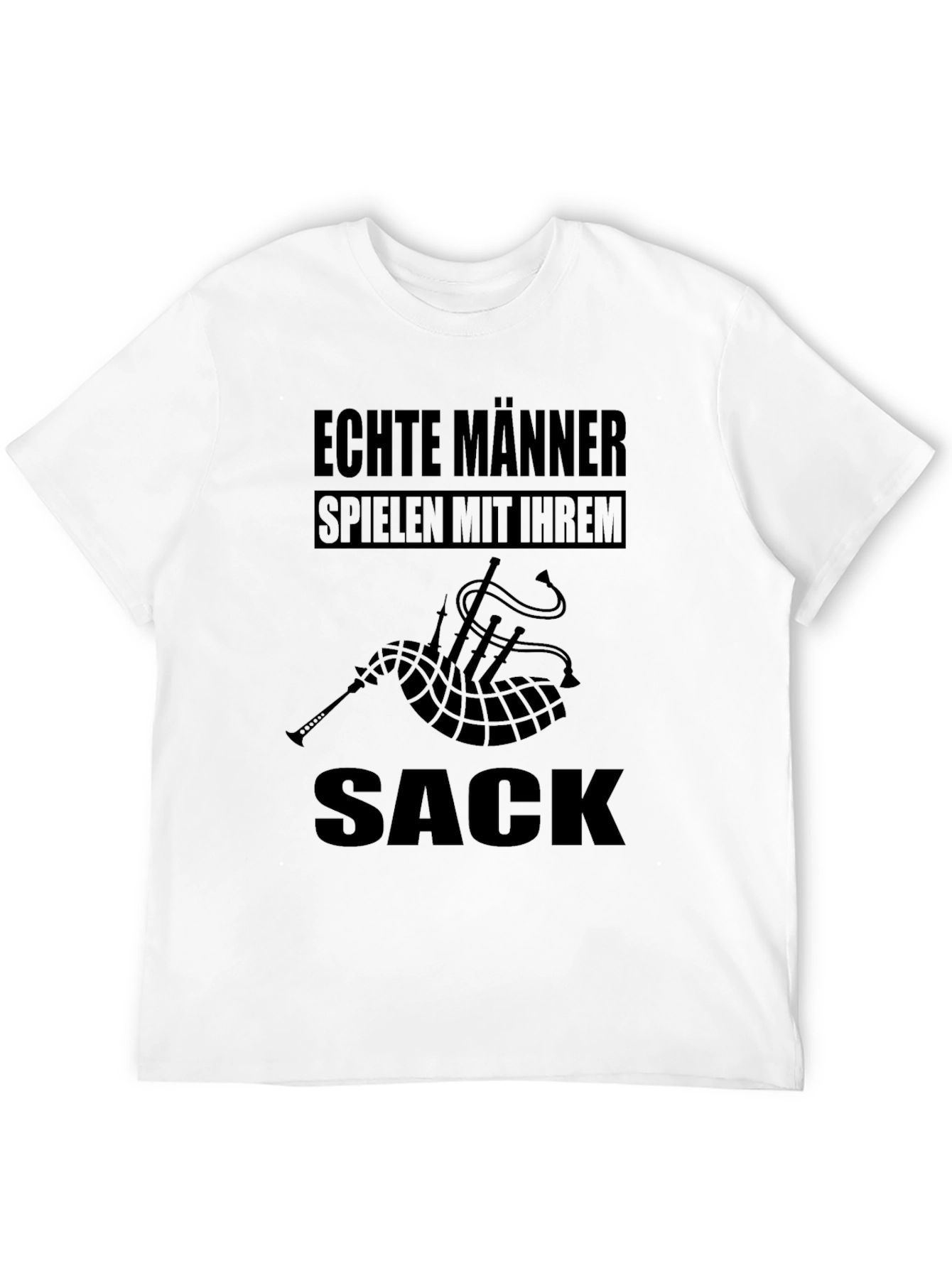 Echte Manner Spielen Mit Ihrem Sack Bagpipe Black T-Shirt