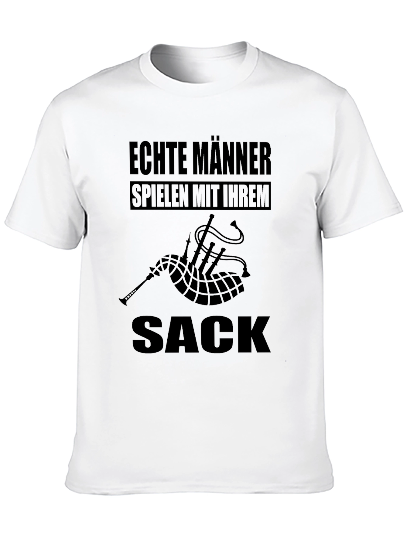Echte Manner Spielen Mit Ihrem Sack Bagpipe Black T-Shirt