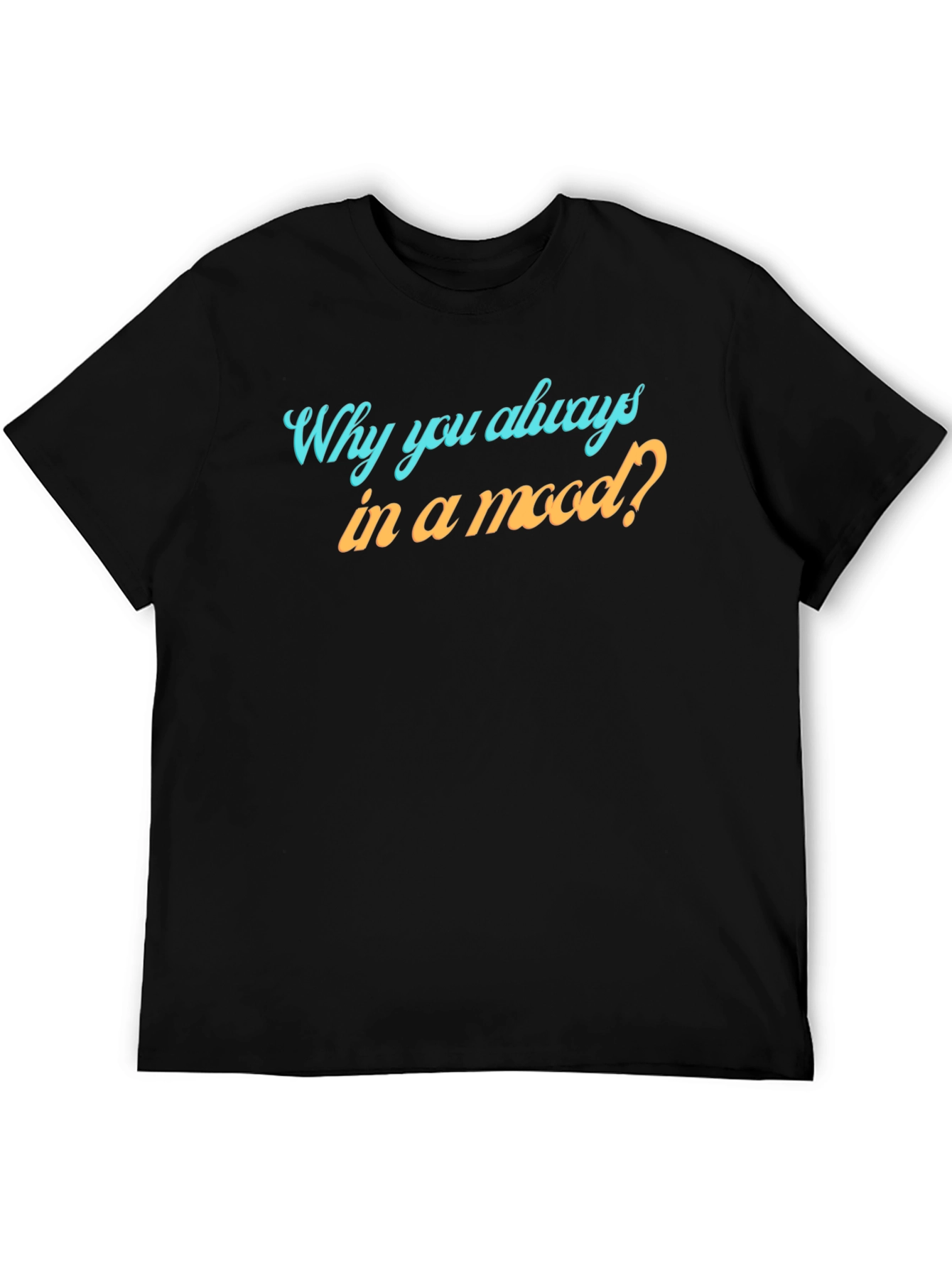 Always in a Mood Graphic Tee