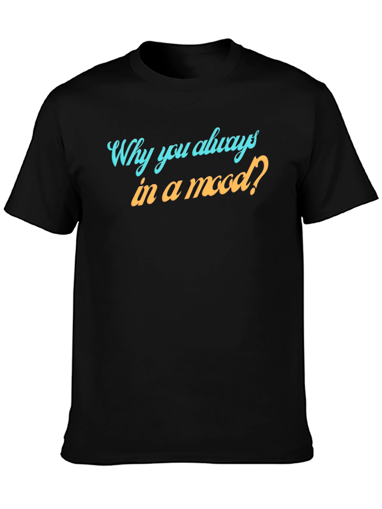 Always in a Mood Graphic Tee