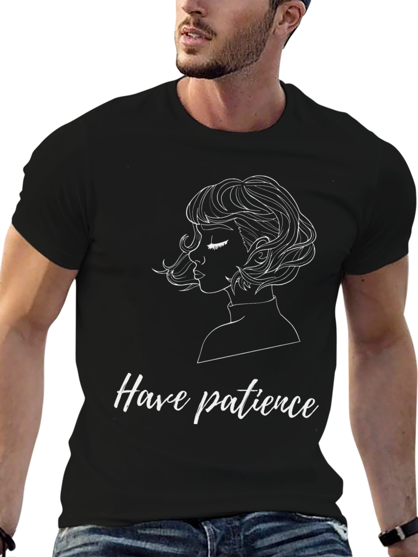 Have Patience T-Shirt - Stylish Graphic Tee
