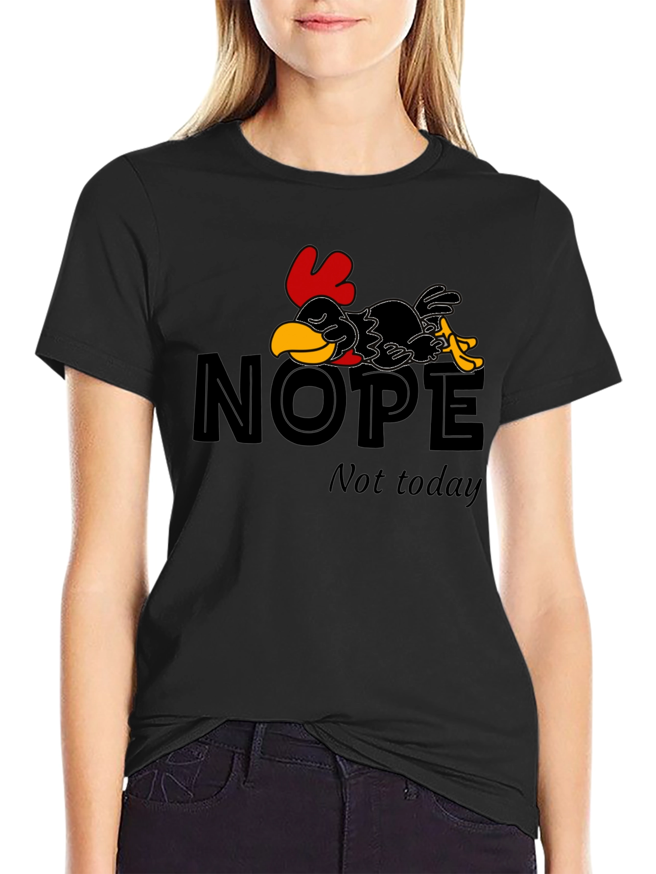 Nope Not Today Chicken Graphic T-Shirt