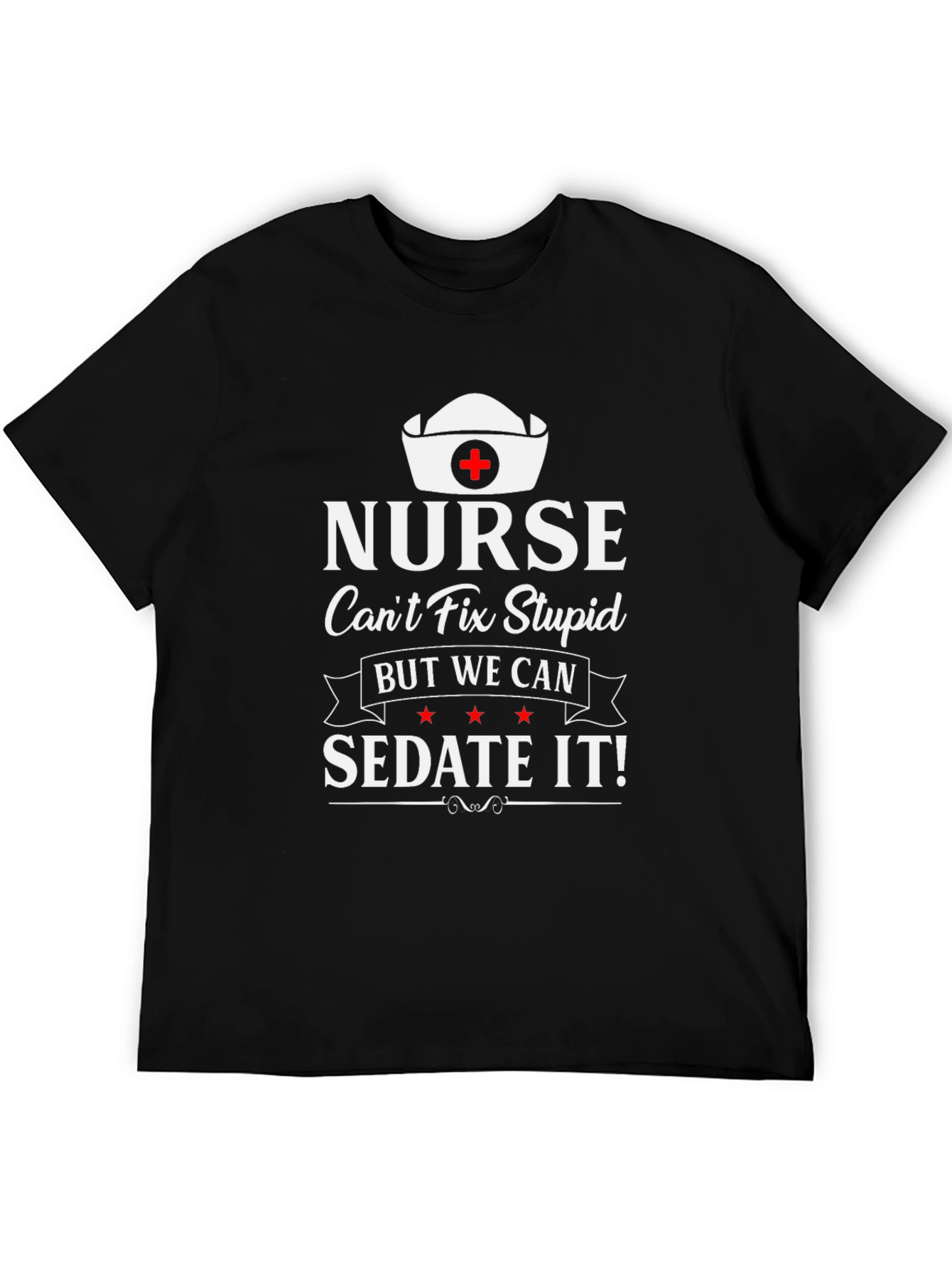 Nurse Sedate It T-Shirt - Funny Medical Humor
