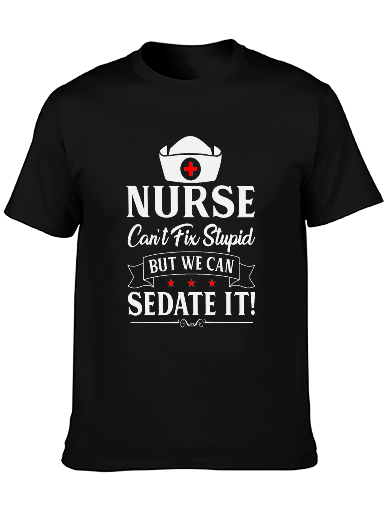 Nurse Sedate It T-Shirt - Funny Medical Humor