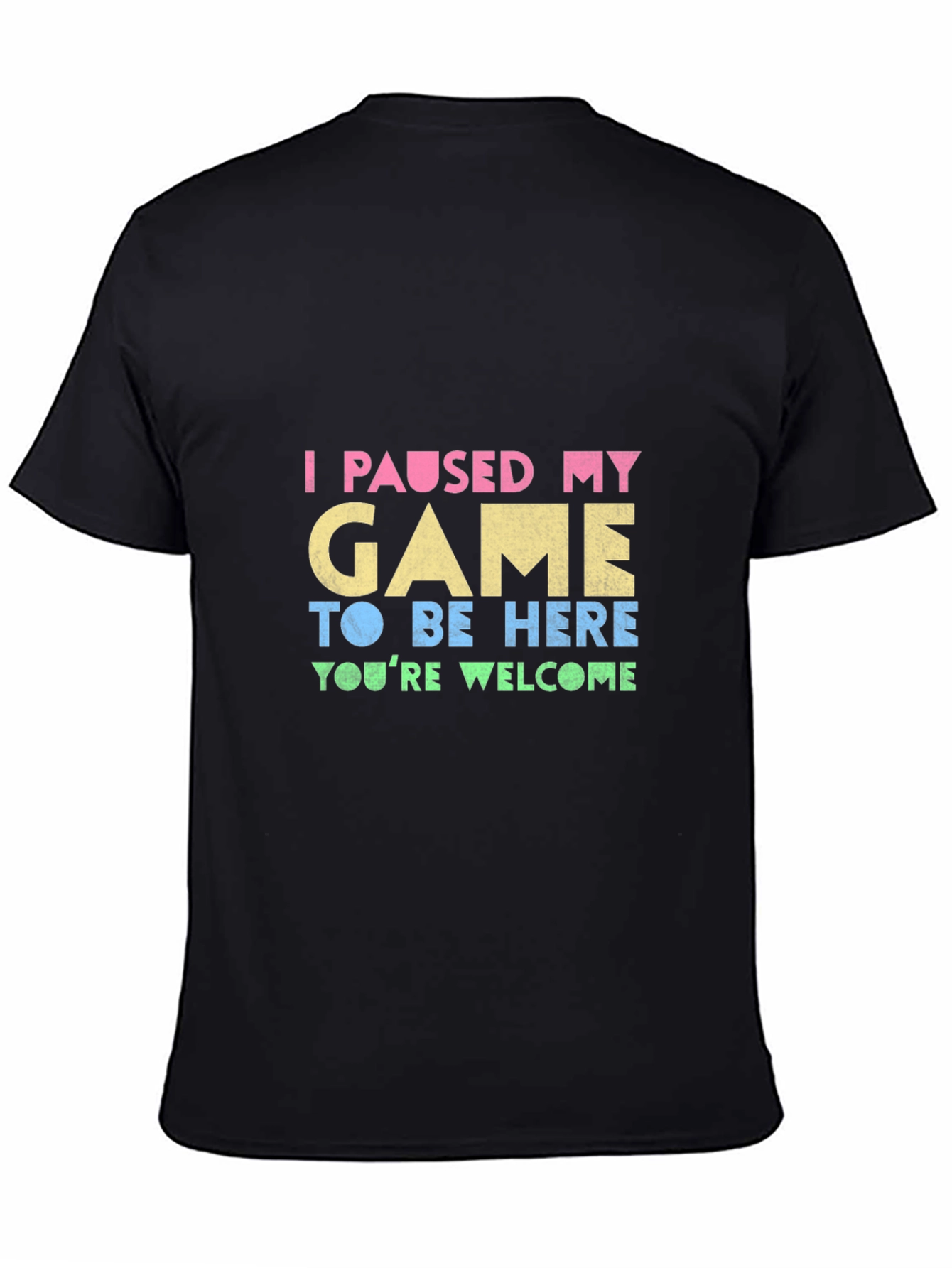 Funny Gamer T-Shirt: I Paused My Game