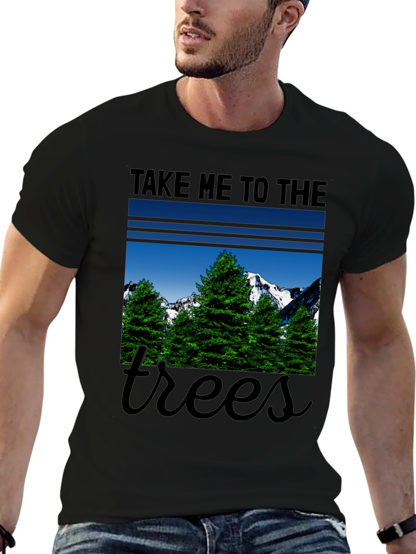 Take Me to the Trees T-Shirt