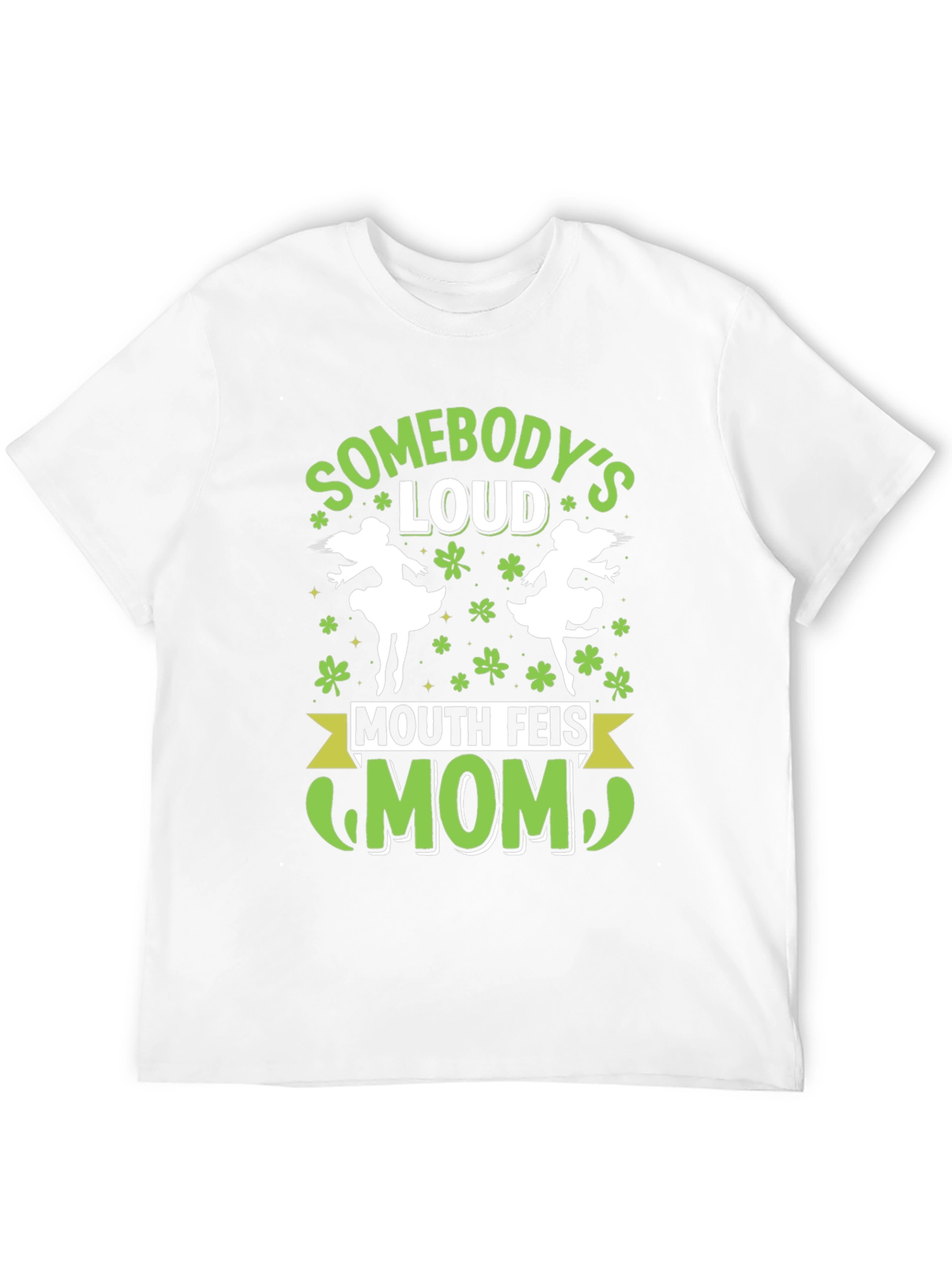 Funny Mouth Feis Mom St. Patricks Day T-Shirt