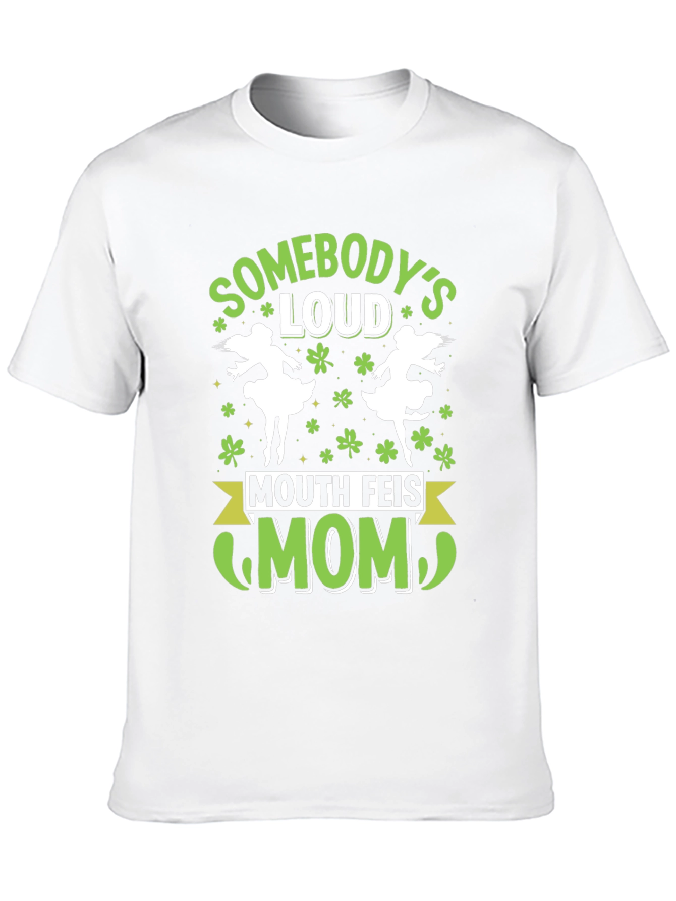 Funny Mouth Feis Mom St. Patricks Day T-Shirt