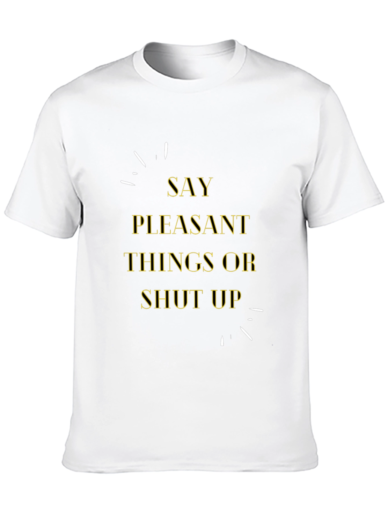 Say Pleasant Things Graphic Tee
