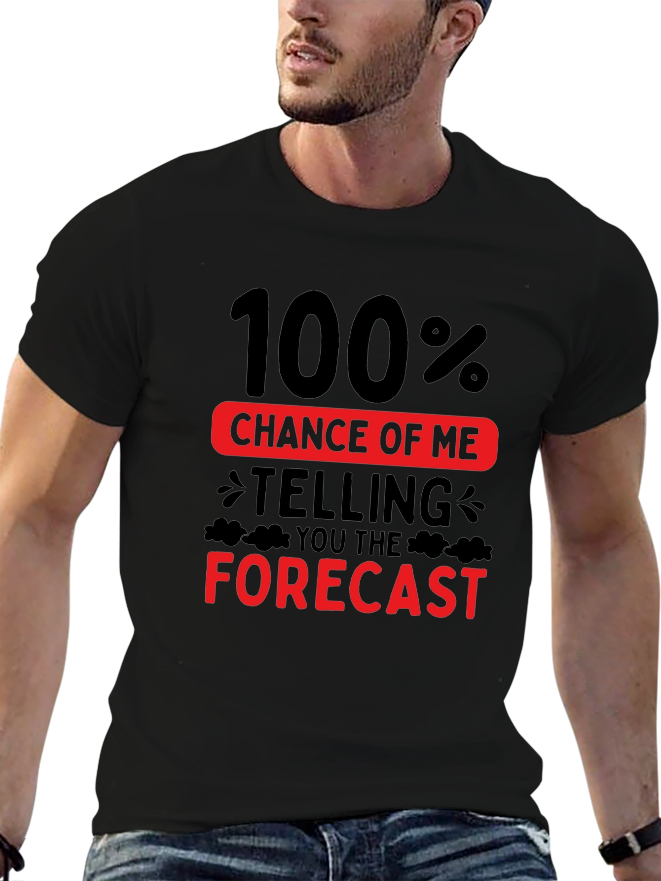 Funny Weather Forecast T-Shirt - 100% Chance