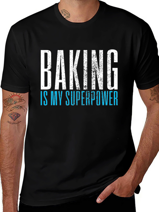 Baking Is My Superpower T-Shirt - Funny Baker Tee