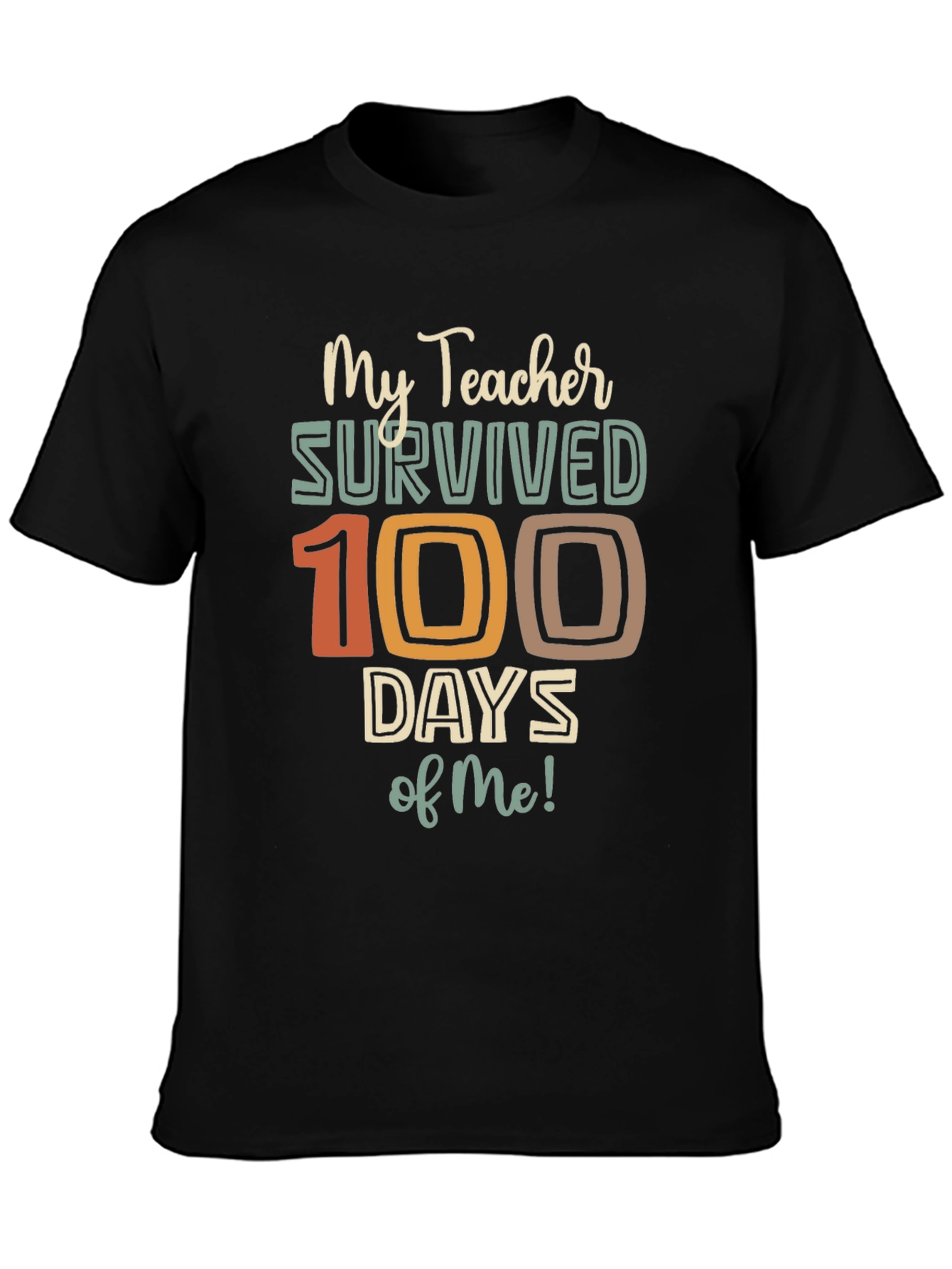 My Teacher Survived 100 Days of Me Graphic Tee