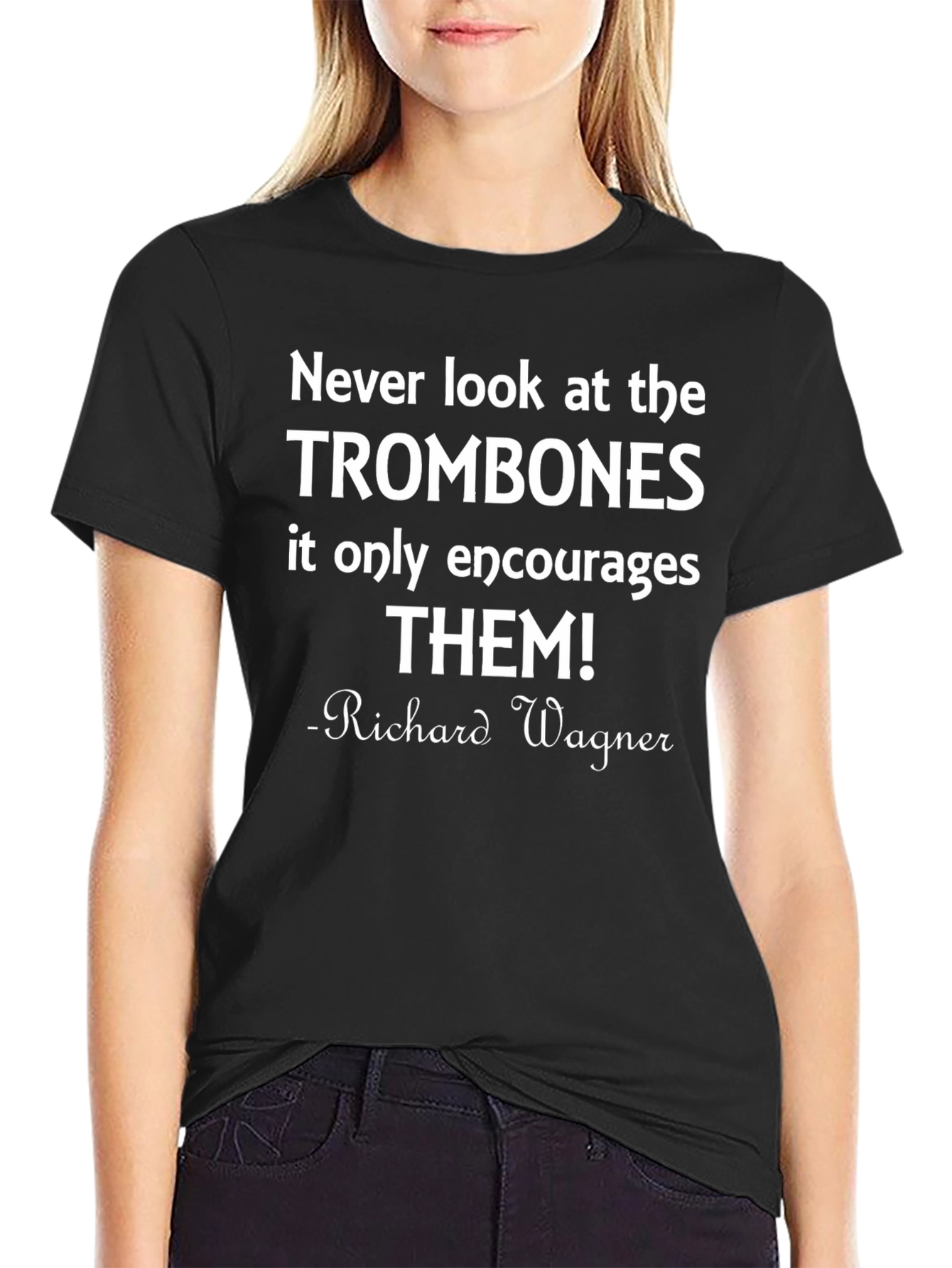 Never Look at the Trombones Funny Music T-Shirt