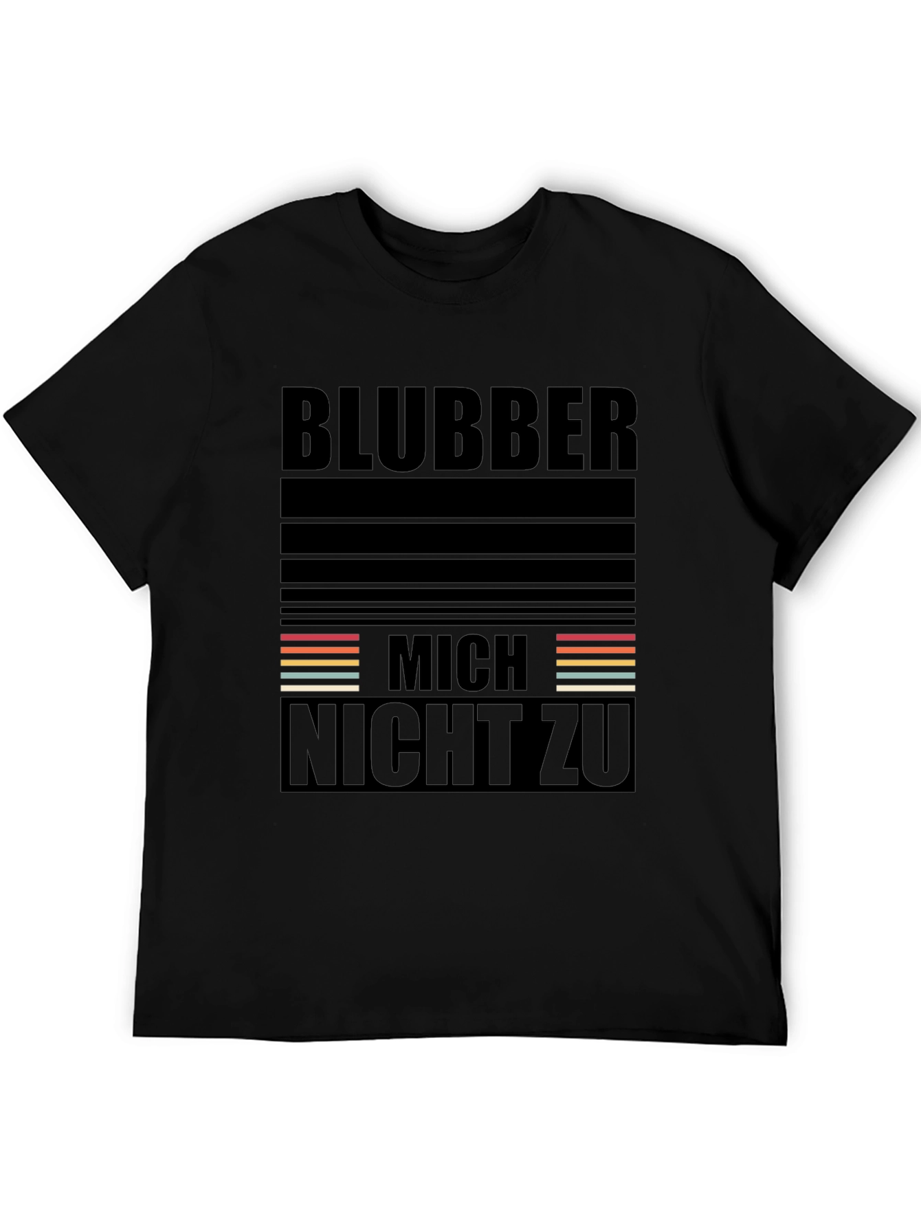 Blubber Mich Nicht Zu Black T-Shirt