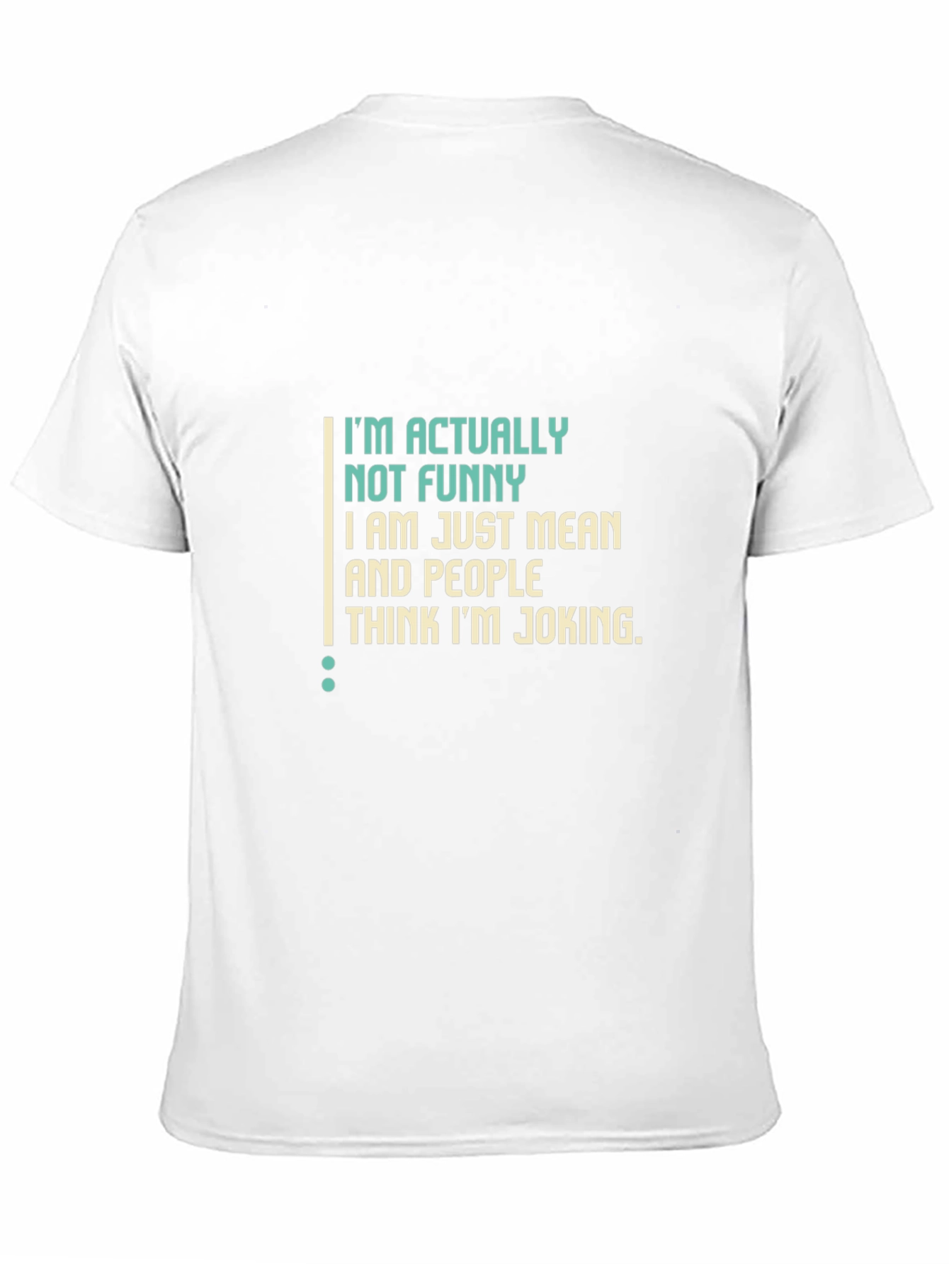 Funny Sarcastic T-Shirt - Im Actually Not Funny