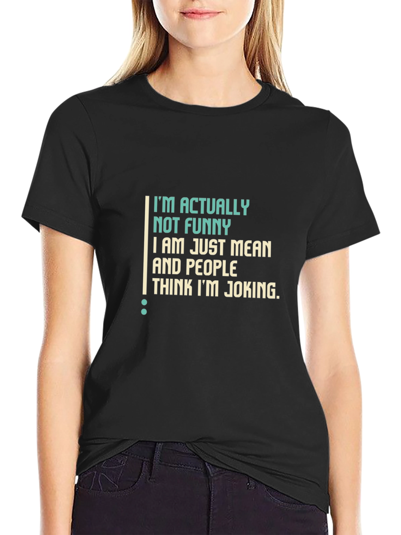 Funny Sarcastic T-Shirt - Im Actually Not Funny
