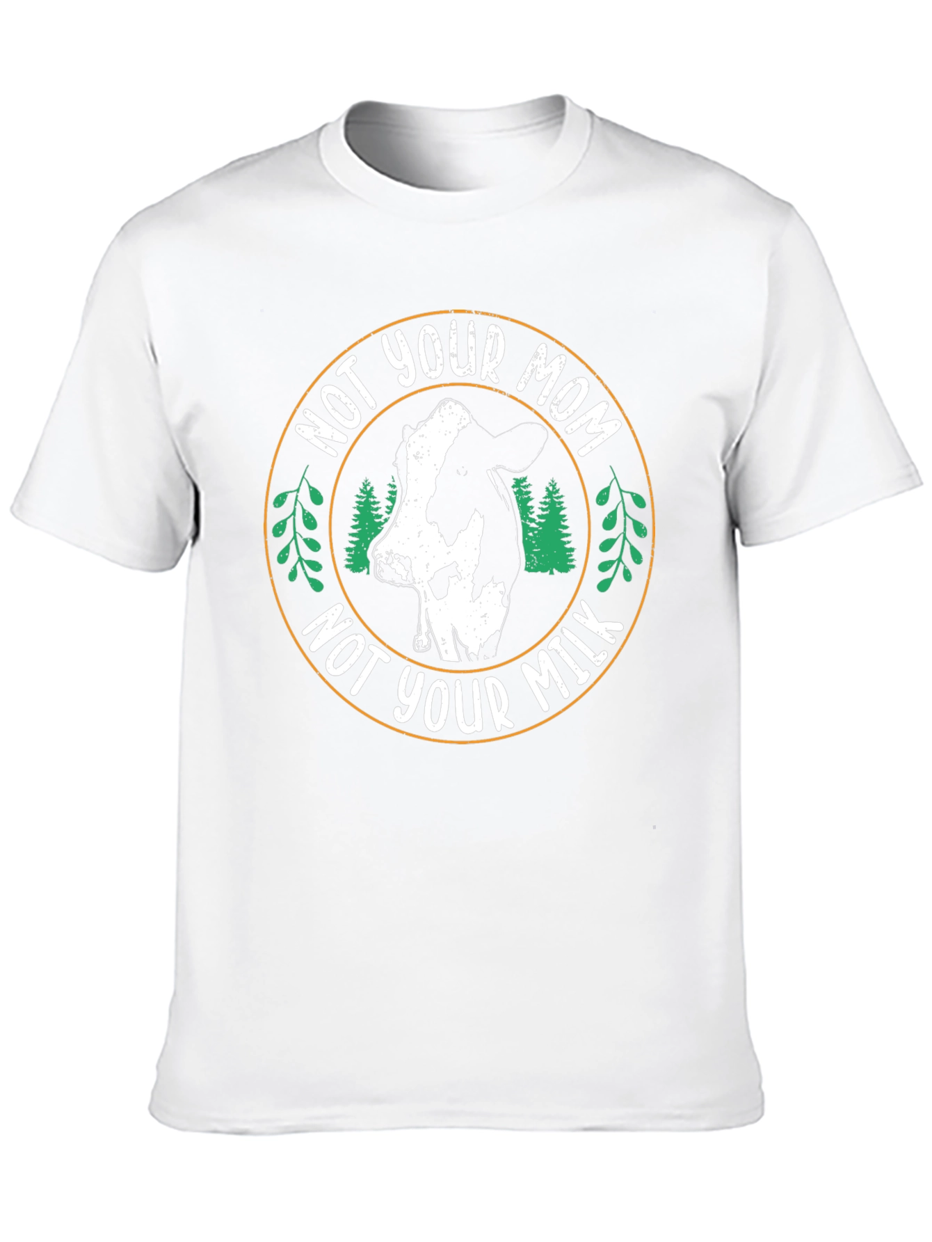 Vegan T-Shirt - Not Your Mom Not Your Milk