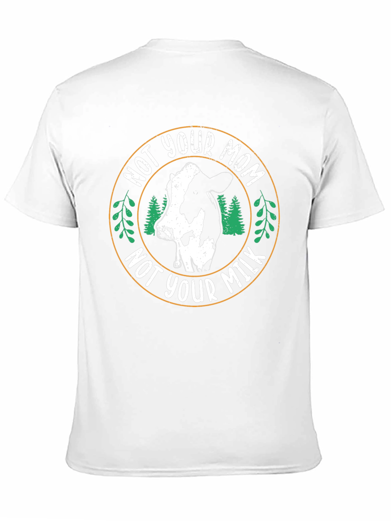 Vegan T-Shirt - Not Your Mom Not Your Milk