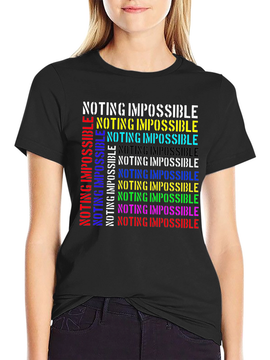 Nothing is Impossible Graphic T-Shirt