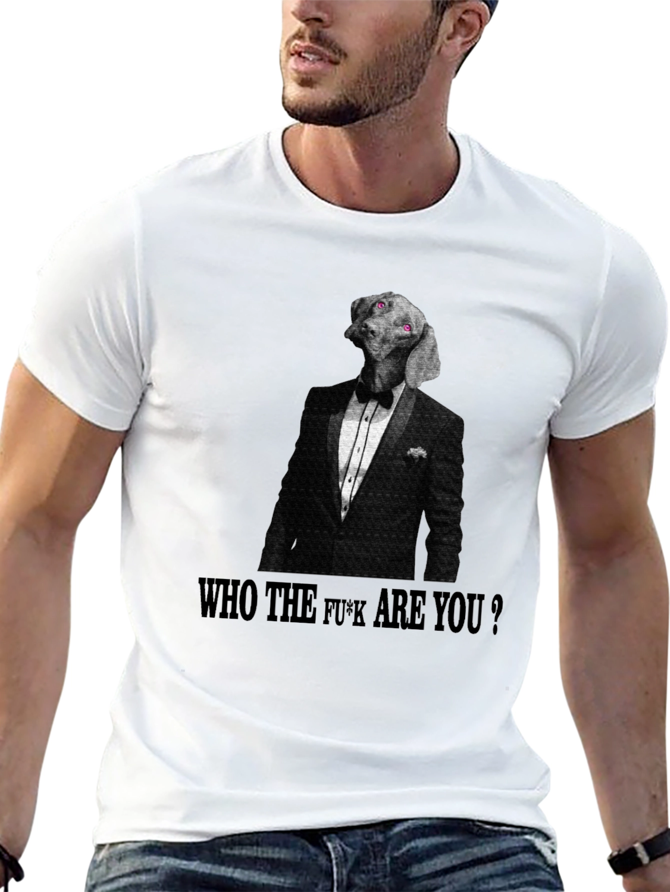 Dog in Tuxedo T-Shirt: Who The F*ck Are You?