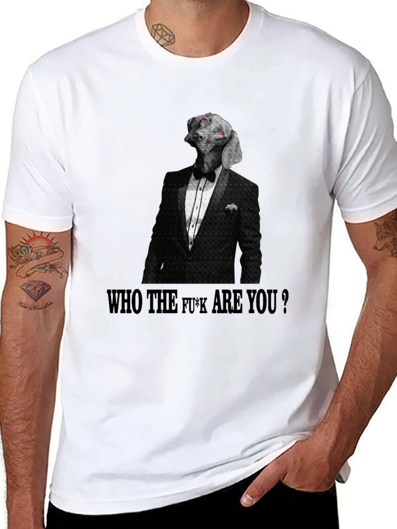 Dog in Tuxedo T-Shirt: Who The F*ck Are You?