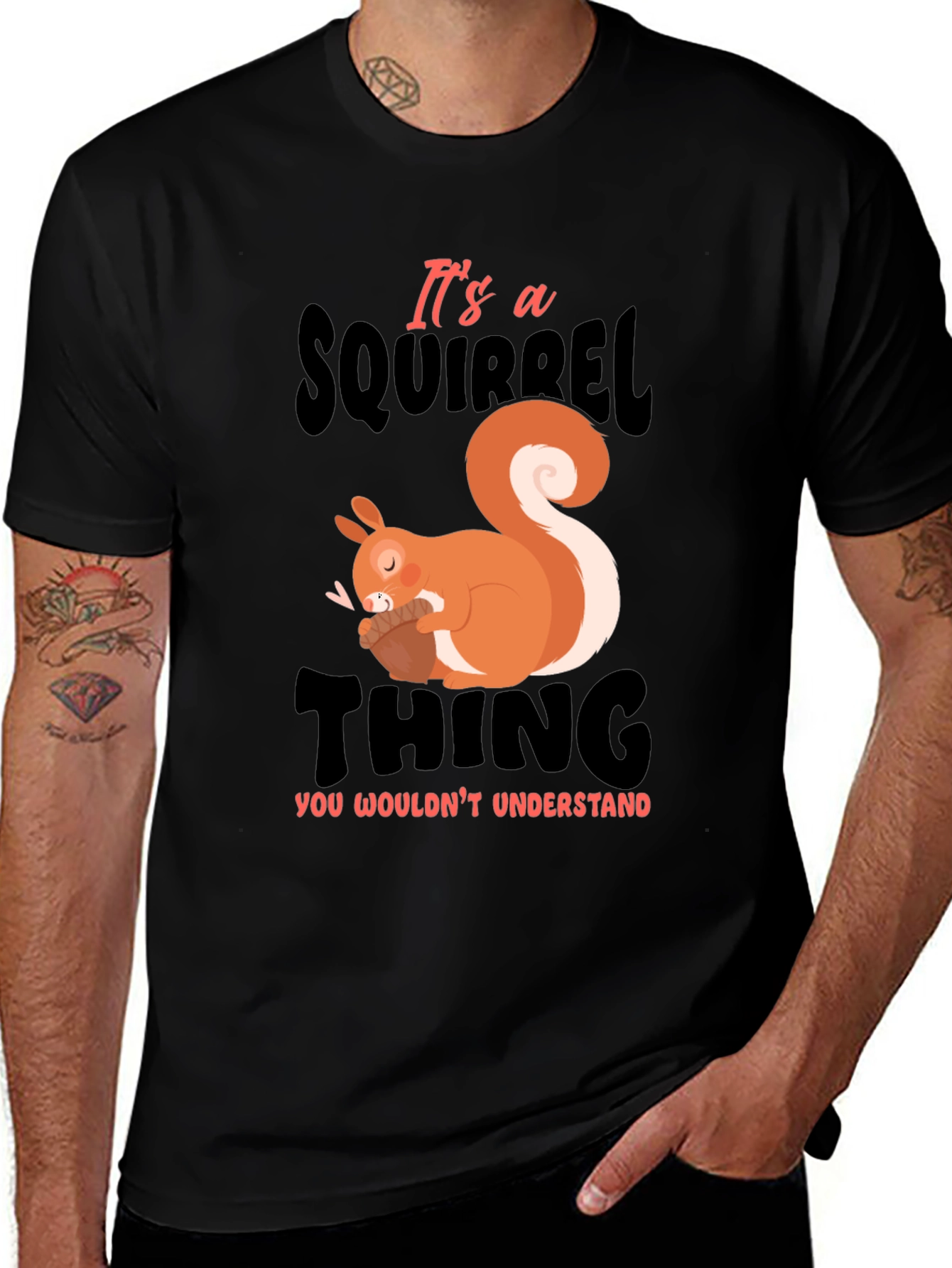 Its a Squirrel Thing T-Shirt