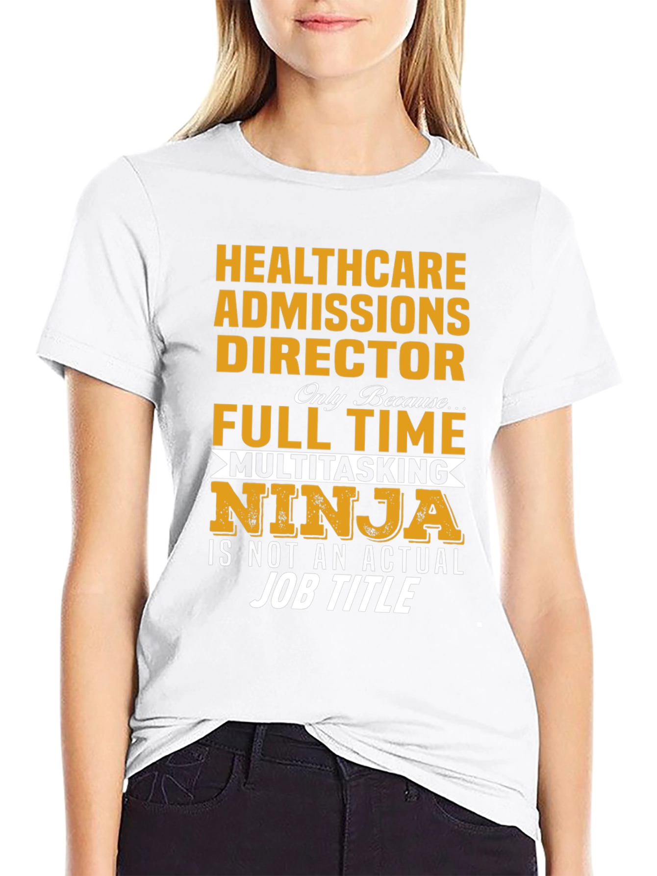Healthcare Admissions Director T-Shirt Ninja Full Time