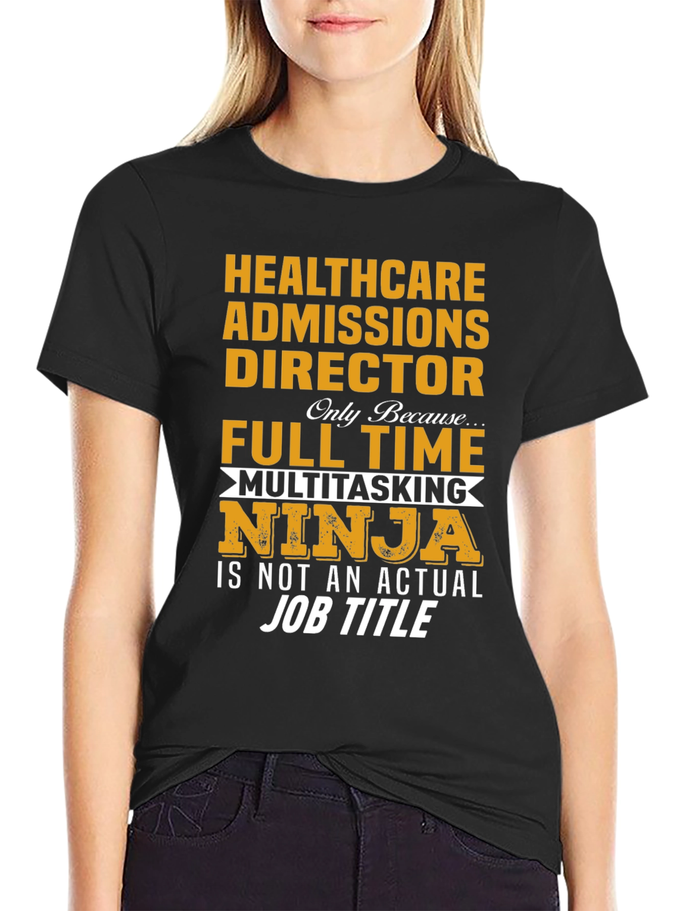 Healthcare Admissions Director T-Shirt Ninja Full Time