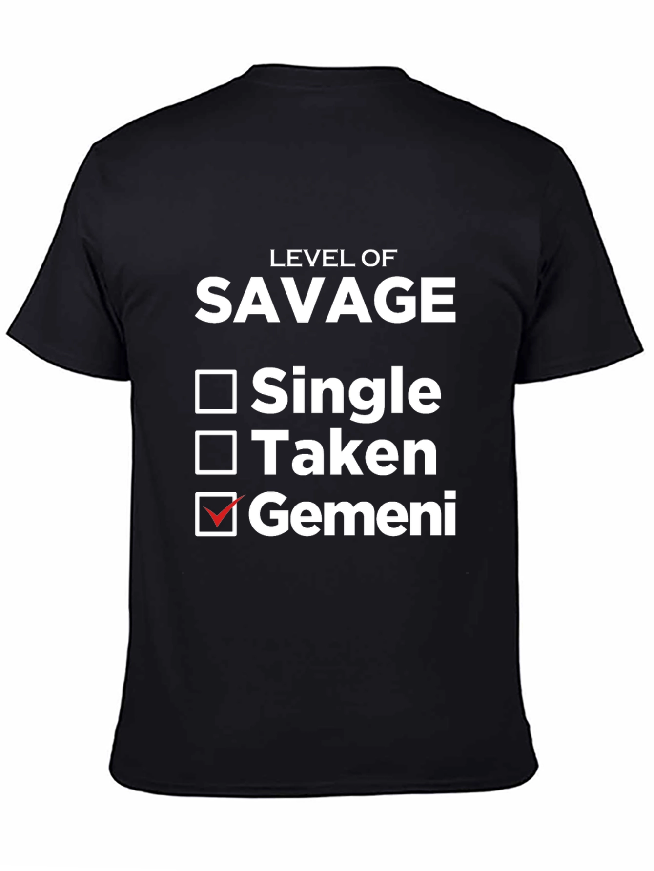Level of Savage Gemini T-Shirt