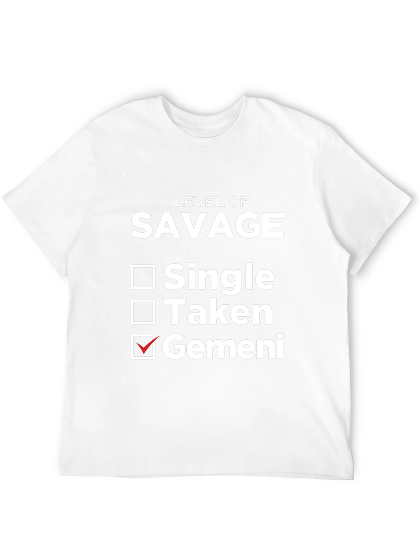 Level of Savage Gemini T-Shirt