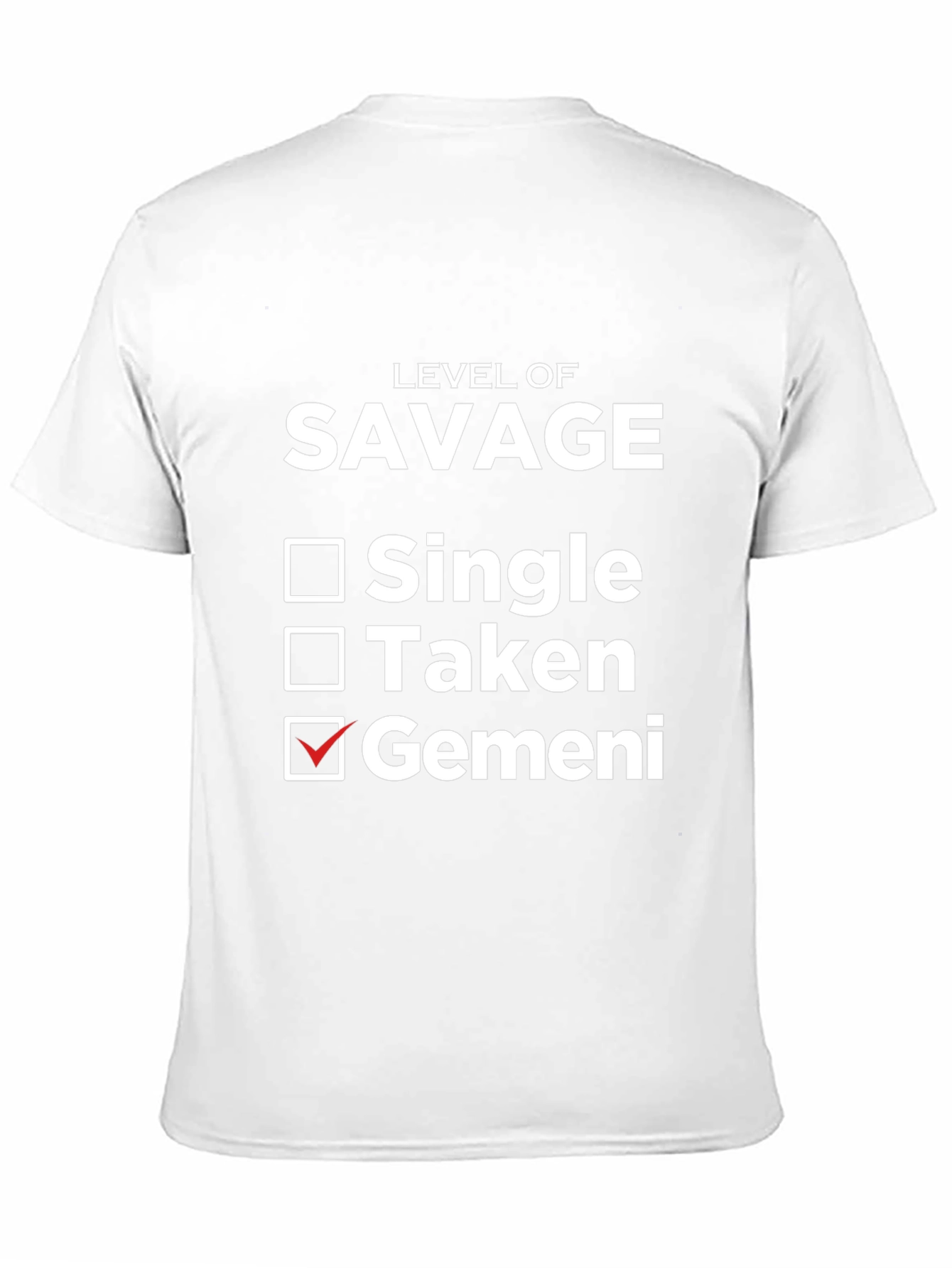 Level of Savage Gemini T-Shirt