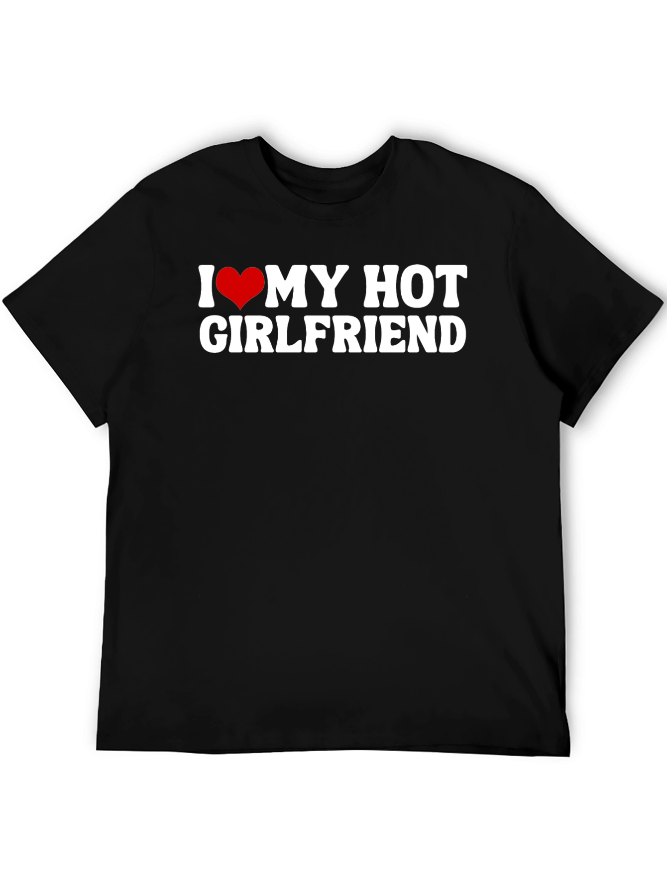I Heart My Hot Girlfriend Graphic T-Shirt