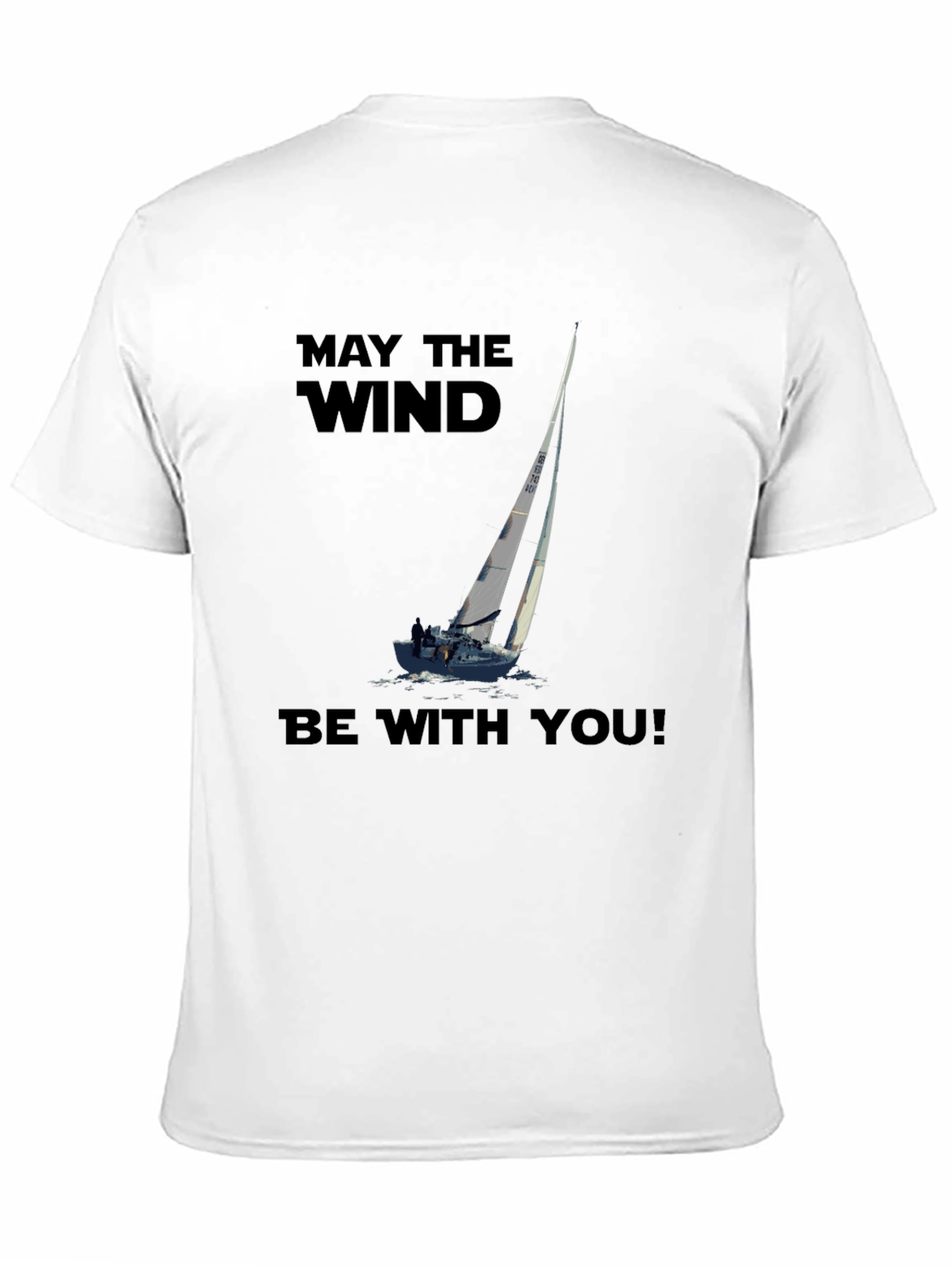 May The Wind Be With You Sailing T-Shirt