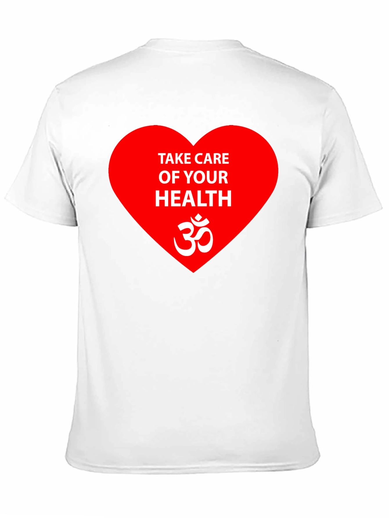 Health Awareness T-Shirt: Take Care of Your Health