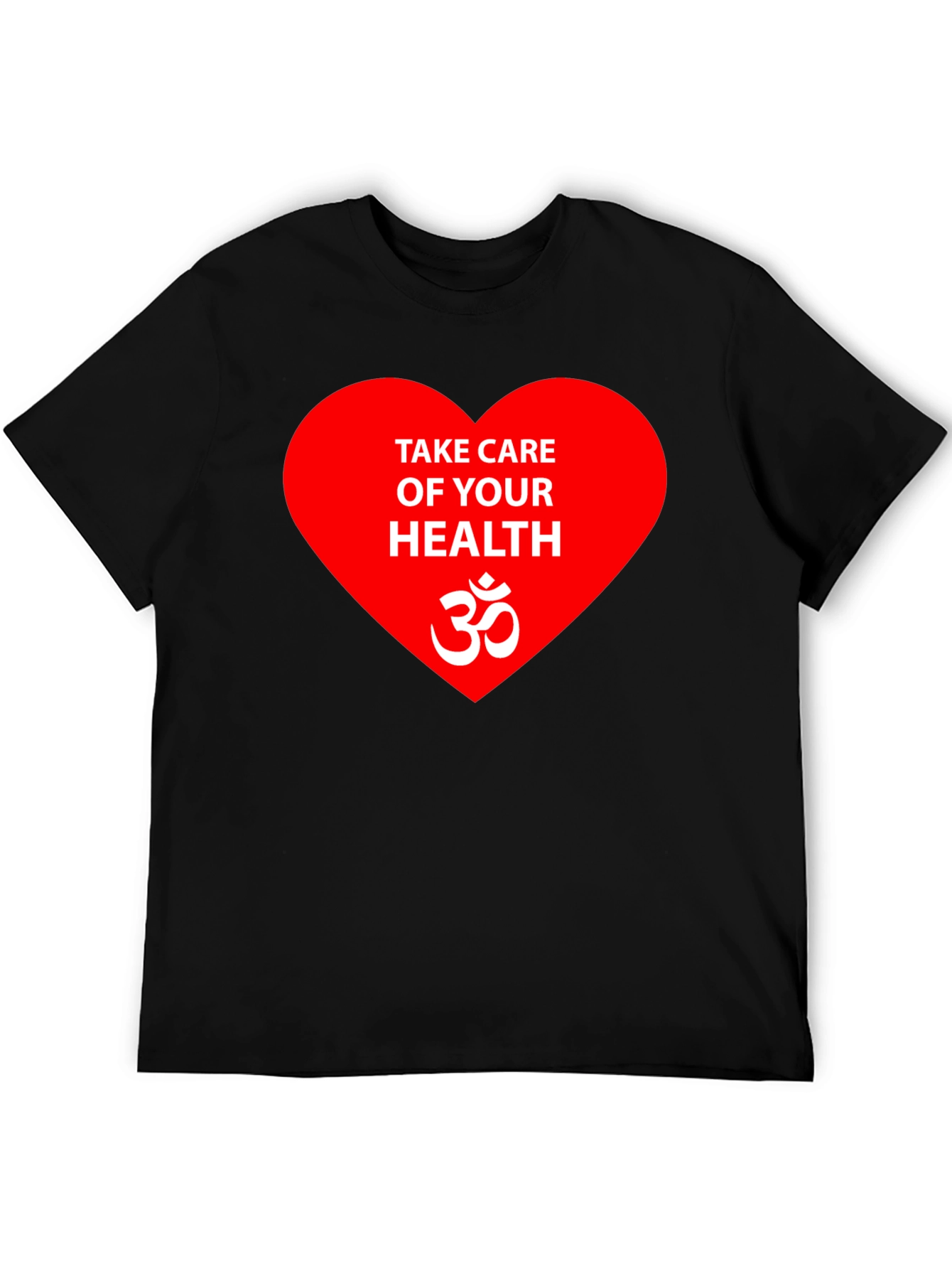 Health Awareness T-Shirt: Take Care of Your Health