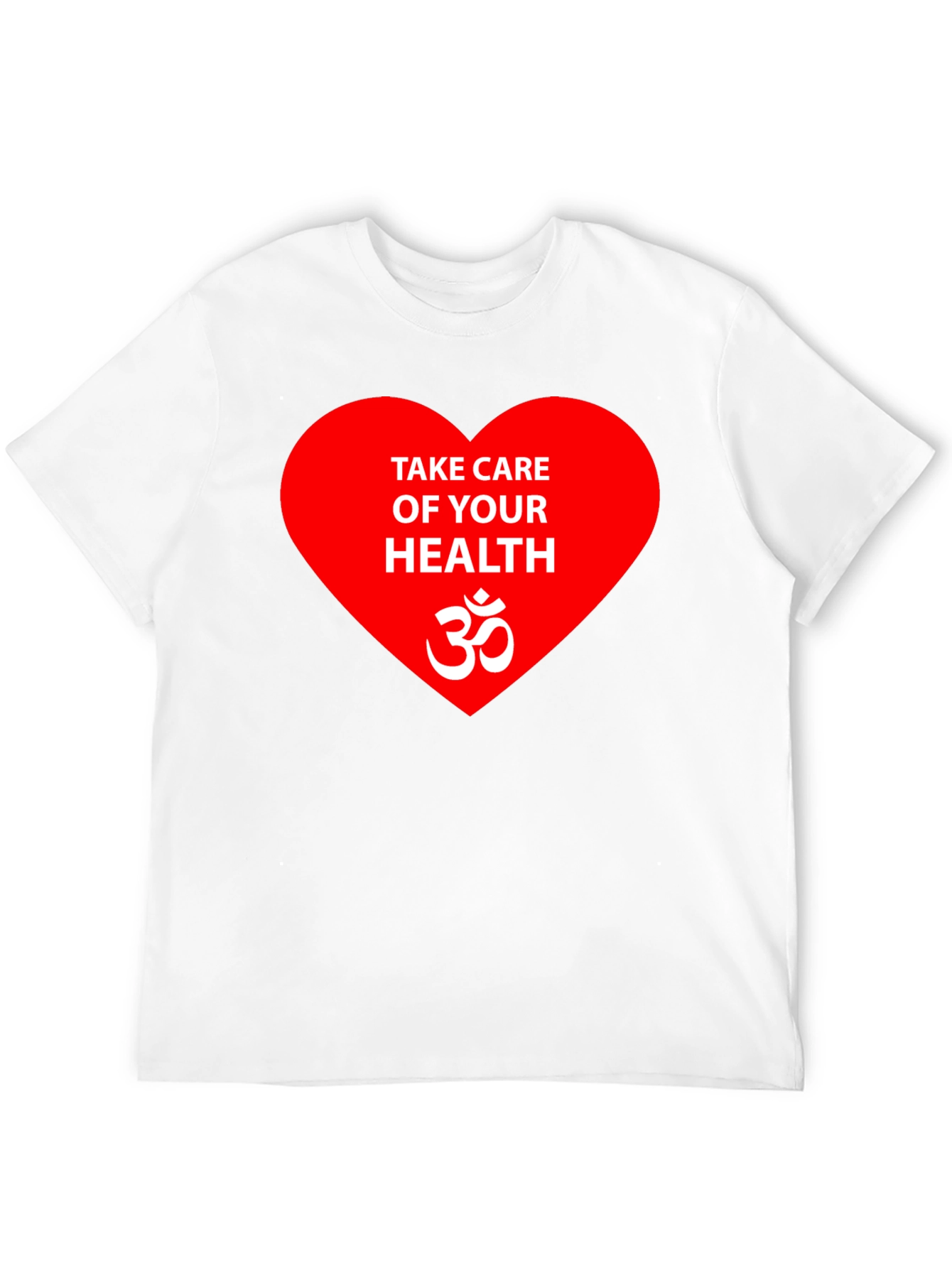 Health Awareness T-Shirt: Take Care of Your Health