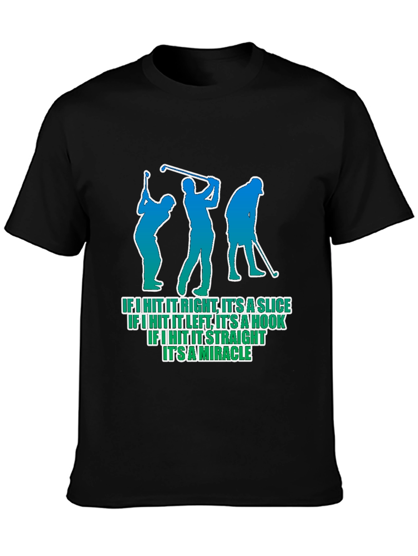 Golf Humor T-Shirt - Slice Hook Miracle Tee