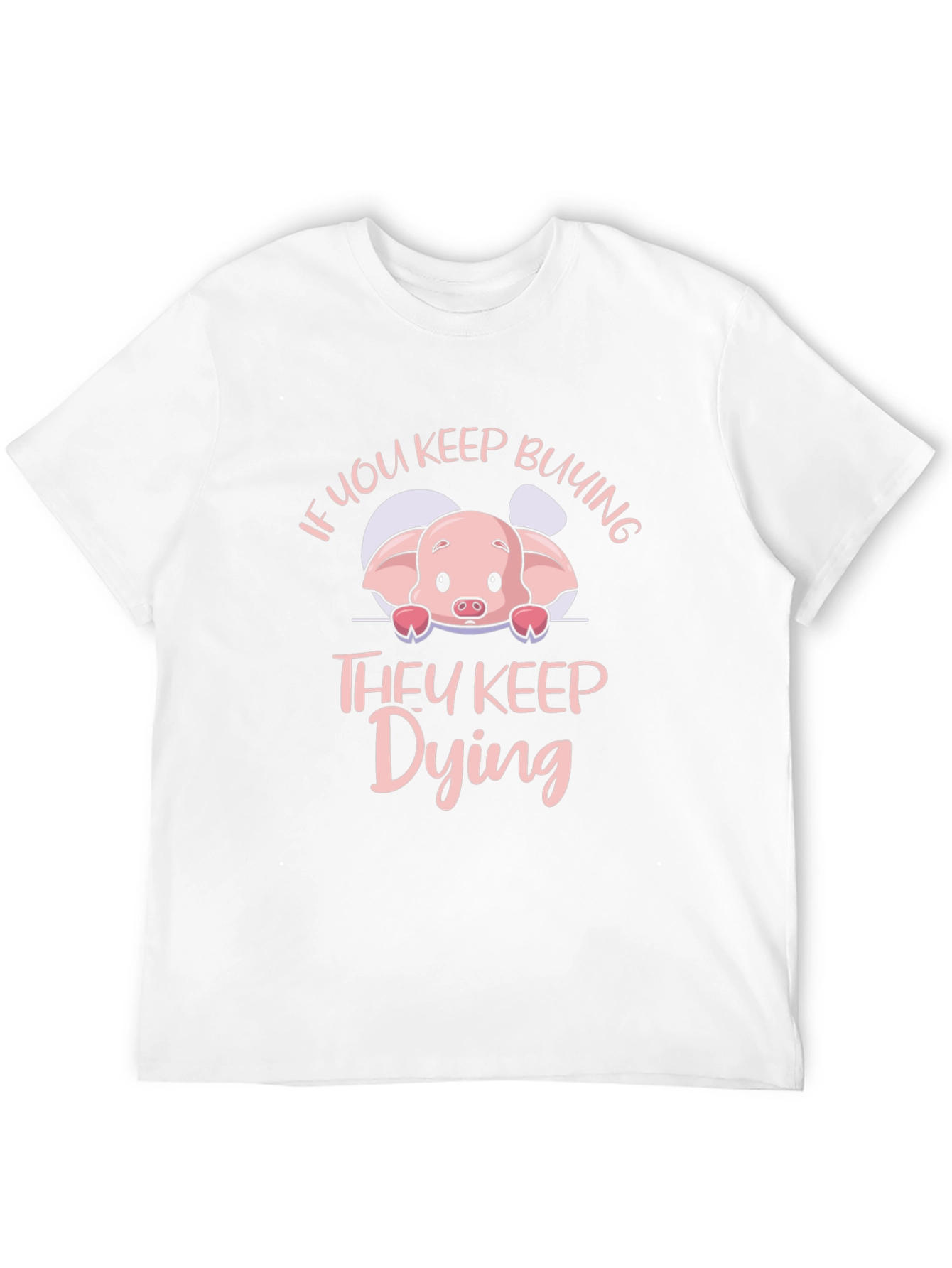 If You Keep Buying They Keep Dying Pig T-Shirt
