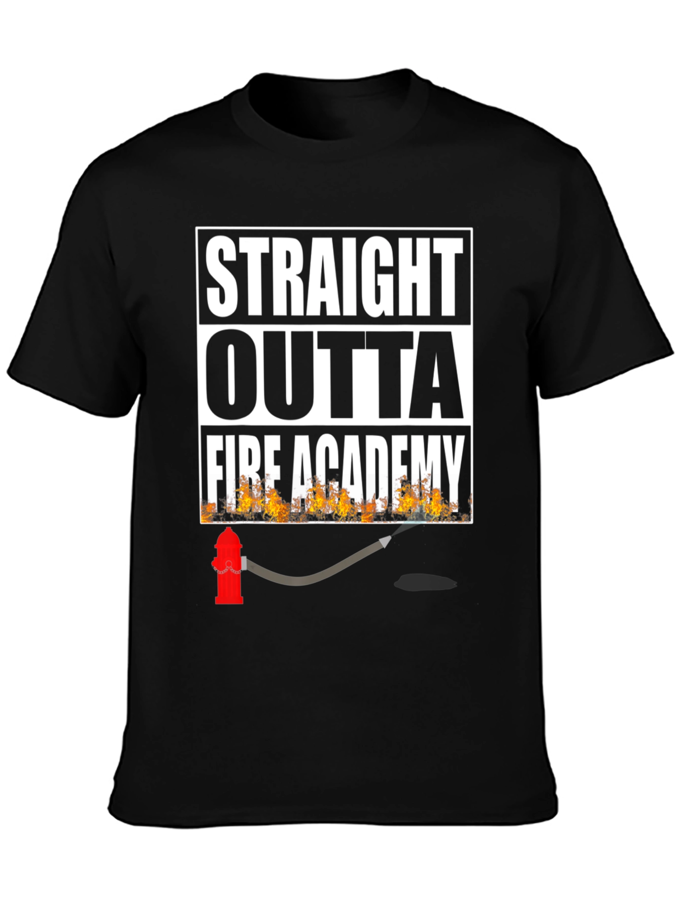 Straight Outta Fire Academy Black T-Shirt